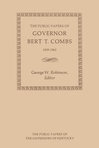 Produktbild: The Public Papers of Governor Bert T. Combs