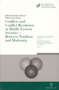 Produktbild: Conflicts and Conflict Resolution in Middle Eastern Societies - Between Tradition and Modernity.