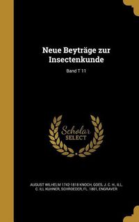 Produktbild: Neue Beytr&auml;ge zur Insectenkunde; Band T 11