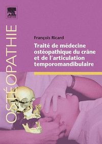 Bild vom Artikel Traite de Medecine Osteopathique du Crane et de l Articulation vom Autor Francois Ricard