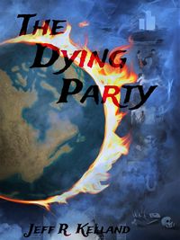 Produktbild: The Dying Party (The Climate Change Endgame, #1)