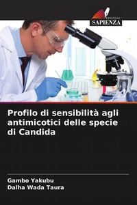 Produktbild: Profilo di sensibilit&agrave; agli antimicotici delle specie di Candida