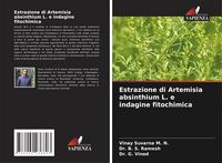 Produktbild: Estrazione di Artemisia absinthium L. e indagine fitochimica