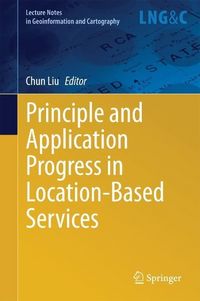 Produktbild: Principle and Application Progress in Location-Based Services