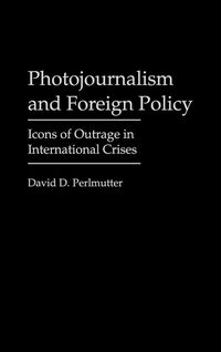 Produktbild: Photojournalism and Foreign Policy