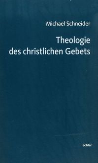 Produktbild: Theologie des christlichen Gebets