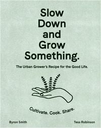 Produktbild: Slow Down and Grow Something