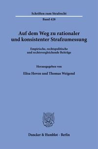 Produktbild: Auf dem Weg zu rationaler und konsistenter Strafzumessung