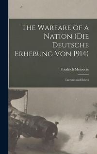 Produktbild: The Warfare of a Nation (Die Deutsche Erhebung von 1914); Lectures and Essays