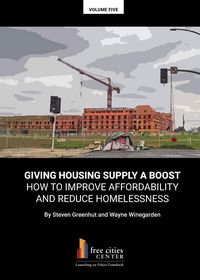 Produktbild: Giving Housing Supply A Boost - How to Improve Affordability and Reduce Homelessness