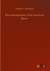 Produktbild: The Extermination of the American Bison