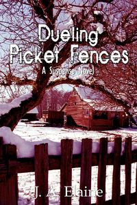 Bild vom Artikel Dueling Picket Fences vom Autor J. A. Elaine