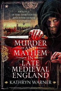 Produktbild: Murder and Mayhem in Late Medieval England