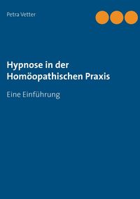 Produktbild: Hypnose in der Hom&ouml;opathischen Praxis