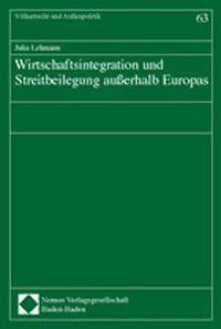 Produktbild: Wirtschaftsintegration und Streitbeilegung au&szlig;erhalb Europas