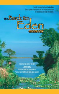 Produktbild: The Back to Eden Cookbook