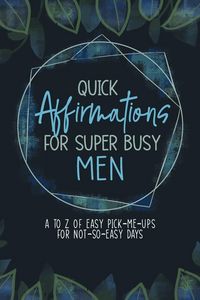 Produktbild: Quick Affirmations for Super Busy Men