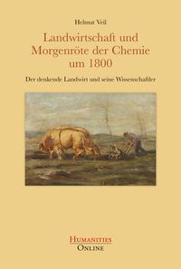 Produktbild: Landwirtschaft und Morgenr&ouml;te der Chemie um 1800