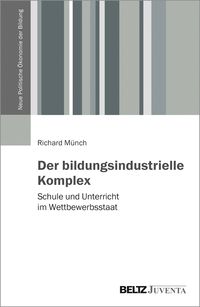 Bild vom Artikel Der bildungsindustrielle Komplex vom Autor Richard Münch
