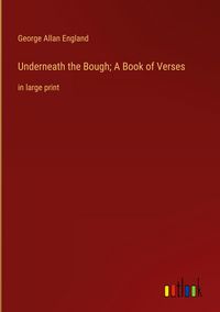 Produktbild: Underneath the Bough; A Book of Verses