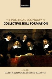 Produktbild: The Political Economy of Collective Skill Formation