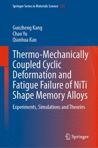 Produktbild: Thermo-Mechanically Coupled Cyclic Deformation and Fatigue Failure of NiTi Shape Memory Alloys