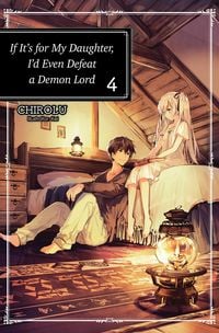Produktbild: If It's for My Daughter, I'd Even Defeat a Demon Lord: Volume 4