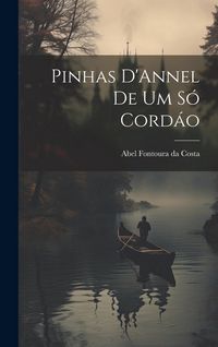 Produktbild: Pinhas D'Annel de Um S&oacute; Cord&aacute;o