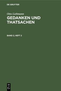 Produktbild: Otto Liebmann: Gedanken und Thatsachen. Band 2, Heft 2