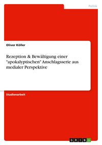 Produktbild: Rezeption & Bew&auml;ltigung einer "apokalyptischen" Anschlagsserie aus medialer Perspektive