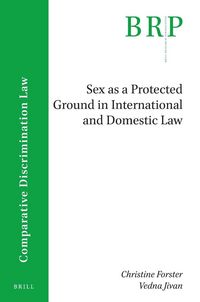 Produktbild: Sex as a Protected Ground in International and Domestic Law