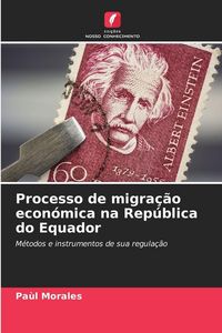 Produktbild: Processo de migra&ccedil;&atilde;o econ&oacute;mica na Rep&uacute;blica do Equador