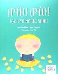 Produktbild: &iexcl;P&iacute;o! &iexcl;p&iacute;o! &iexcl;que yo no he sido!