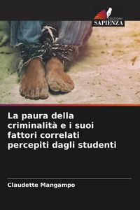 Produktbild: La paura della criminalit&agrave; e i suoi fattori correlati percepiti dagli studenti