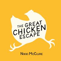 Produktbild: Mcclure, N: Great Chicken Escape