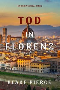 Produktbild: Tod in Florenz (Ein Jahr in Europa - Band 2)