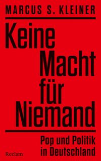 Produktbild: Keine Macht f&uuml;r Niemand. Pop und Politik in Deutschland