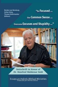 Produktbild: "Be Focused... Use Common Sense... Overcome Excuses and Stupidity..."