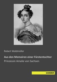 Produktbild: Aus den Memoiren einer F&uuml;rstentochter