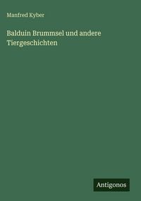 Produktbild: Balduin Brummsel und andere Tiergeschichten
