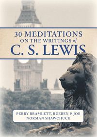 Produktbild: 30 Meditations on the Writings of C.S. Lewis