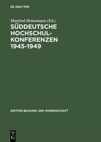 Produktbild: S&uuml;ddeutsche Hochschulkonferenzen 1945&ndash;1949
