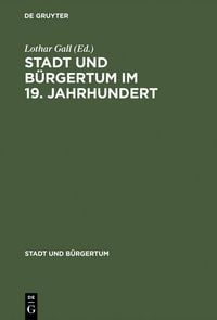 Produktbild: Stadt und B&uuml;rgertum im 19. Jahrhundert
