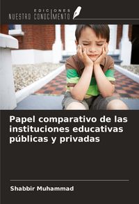 Produktbild: Papel comparativo de las instituciones educativas p&uacute;blicas y privadas