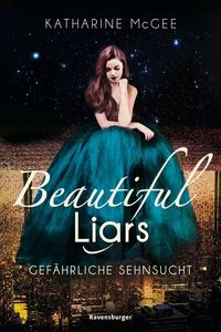 Bild vom Artikel Beautiful Liars, Band 2: Gefährliche Sehnsucht vom Autor Katharine McGee
