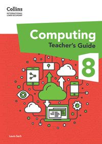 Produktbild: International Lower Secondary Computing Teacher's Guide: Stage 8