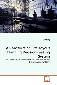 Produktbild: A Construction Site Layout Planning Decision-making System