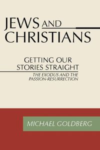 Produktbild: Jews and Christians: Getting Our Stories Straight