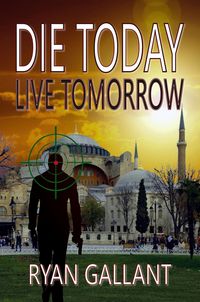 Produktbild: Die Today, Live Tomorrow (John Burke, #2)