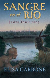 Produktbild: Sangre En El R&iacute;o: James Town, 1607/ Blood on the River